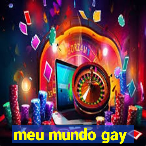 meu mundo gay